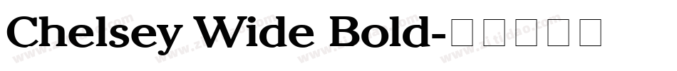 Chelsey Wide Bold字体转换